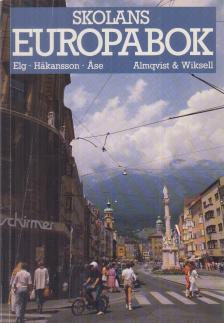 Elg, Margareta, Ase, Lars-Erik, Hakansson, Maith - Skolans Europabok [antikvár]