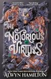 Alwyn Hamilton - The Notorious Virtues: A glittering new fantasy thriller