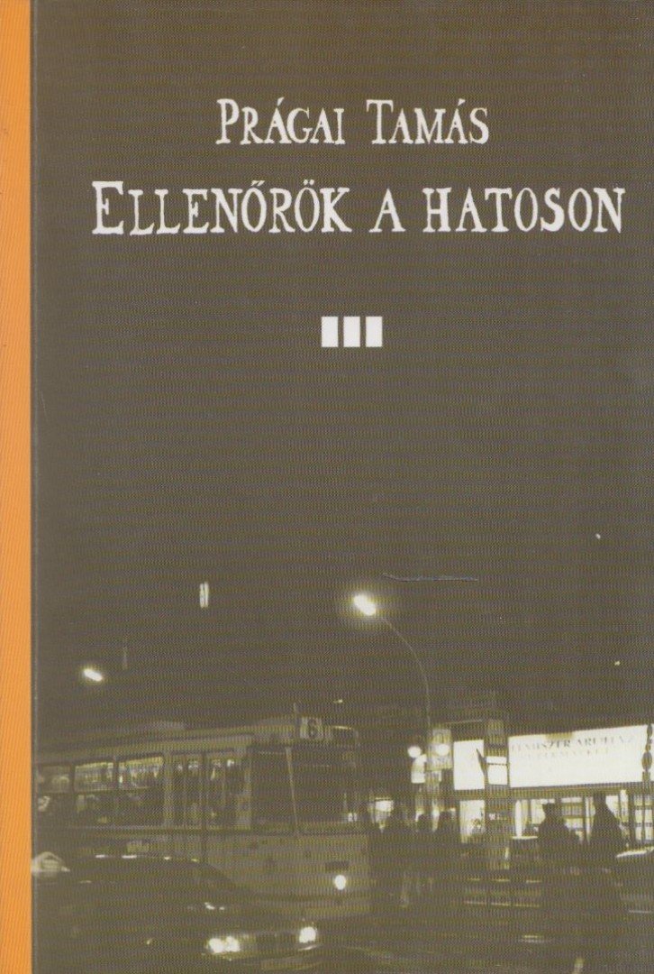 Prágai Tamás - Ellenőrök a hatoson [antikvár]