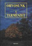Ferencz Zsuzsa (szerk.) - Orvosunk a természet [antikvár]