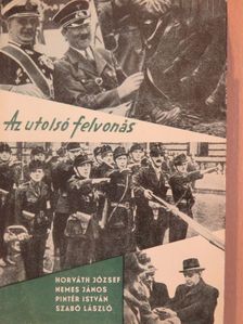Horváth József - Az utolsó felvonás [antikvár]