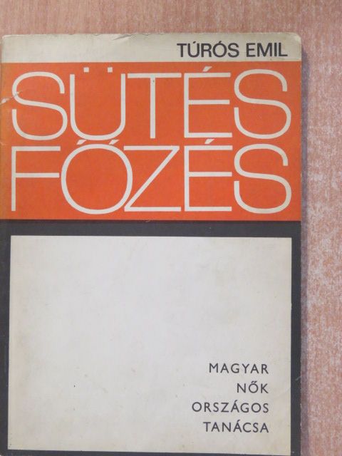 Turós Emil - Útmutató a sütő-főző szakkörök számára [antikvár]