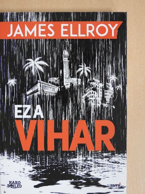 James Ellroy - Ez a vihar [antikvár]