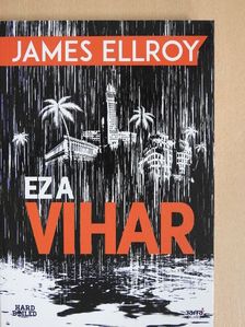 James Ellroy - Ez a vihar [antikvár]
