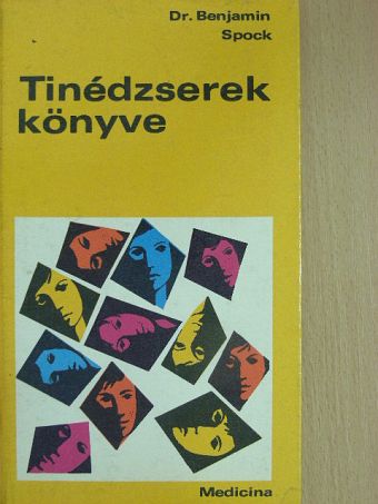 Dr. Benjamin Spock - Tinédzserek könyve [antikvár]