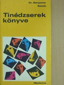 Dr. Benjamin Spock - Tinédzserek könyve [antikvár]