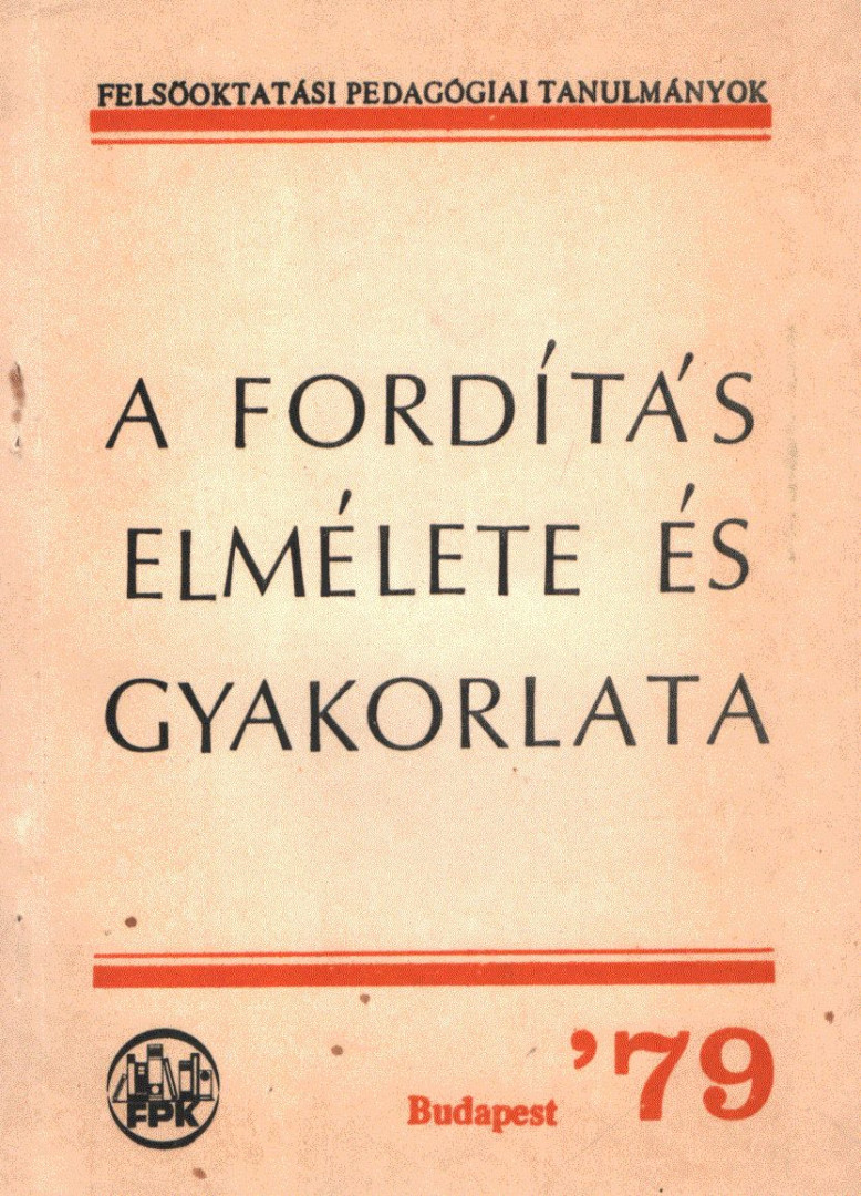Dr. Ferenczy Gyula - A fordítás elmélete és gyakorlata [antikvár]