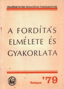 Dr. Ferenczy Gyula - A fordítás elmélete és gyakorlata [antikvár]