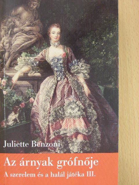 Juliette Benzoni - Az árnyak grófnője [antikvár]