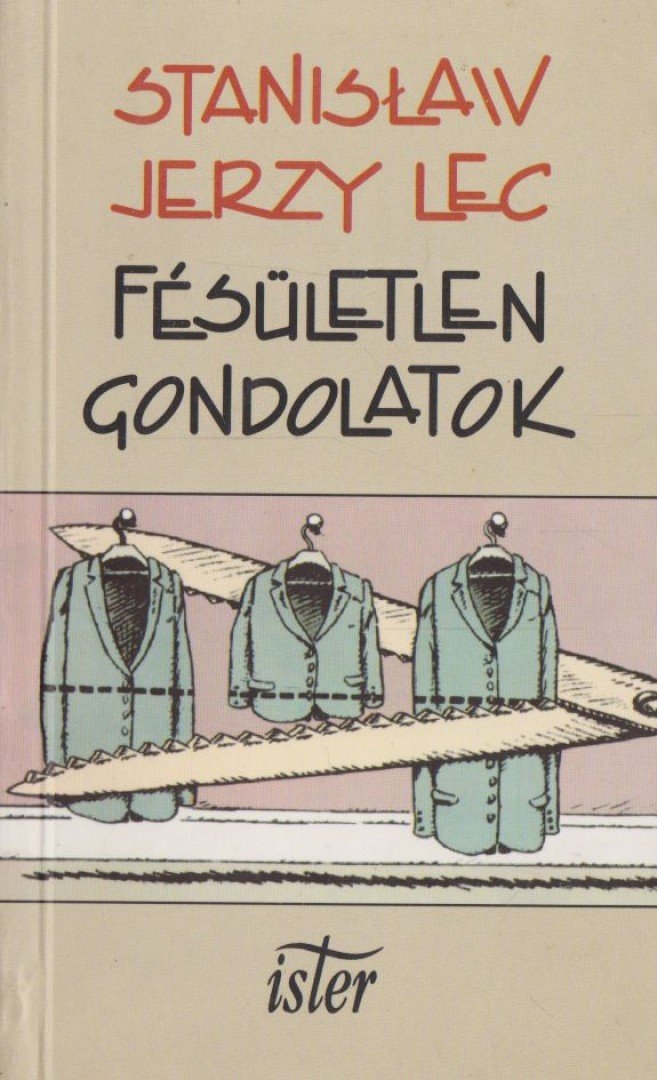 Stanislaw Jerzy Lec - Fésületlen gondolatok [antikvár]