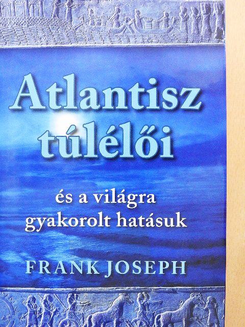 Frank Joseph - Atlantisz túlélői [antikvár]