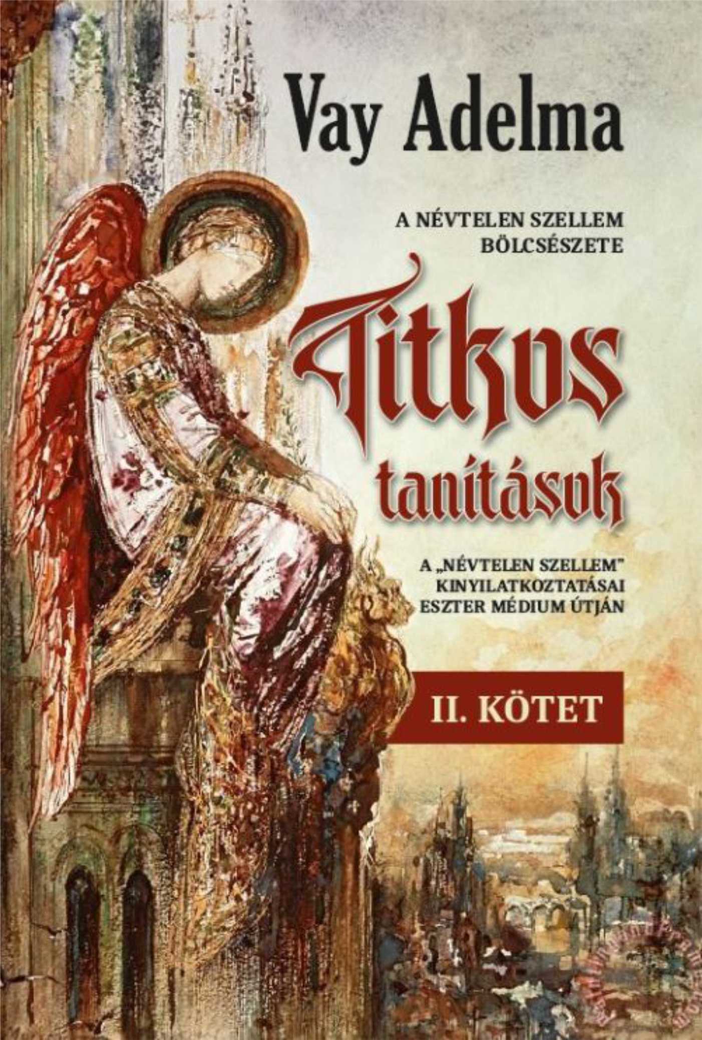 Vay Adelma - Titkos tanítások II. kötet
