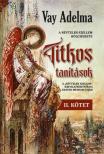 Vay Adelma - Titkos tanítások II. kötet