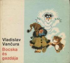 Vancura, Vladislav - Bocska és gazdája [antikvár]