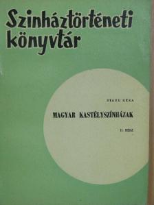 Staud Géza - Magyar kastélyszínházak II. [antikvár]