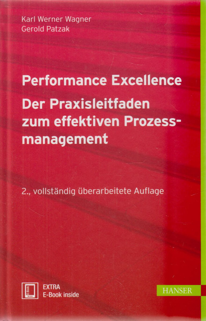 Karl Werner Wagner, Gerold Patzak - Performance Excellence - Der Praxisleitfaden zum effektiven Prozessmanagement [antikvár]