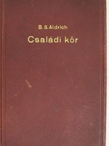 B. S. Aldrich - Családi kör [antikvár]