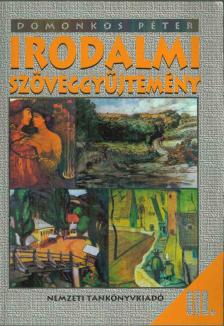 Domonkos Péter - Irodalmi szöveggyűjtemény III. [antikvár]