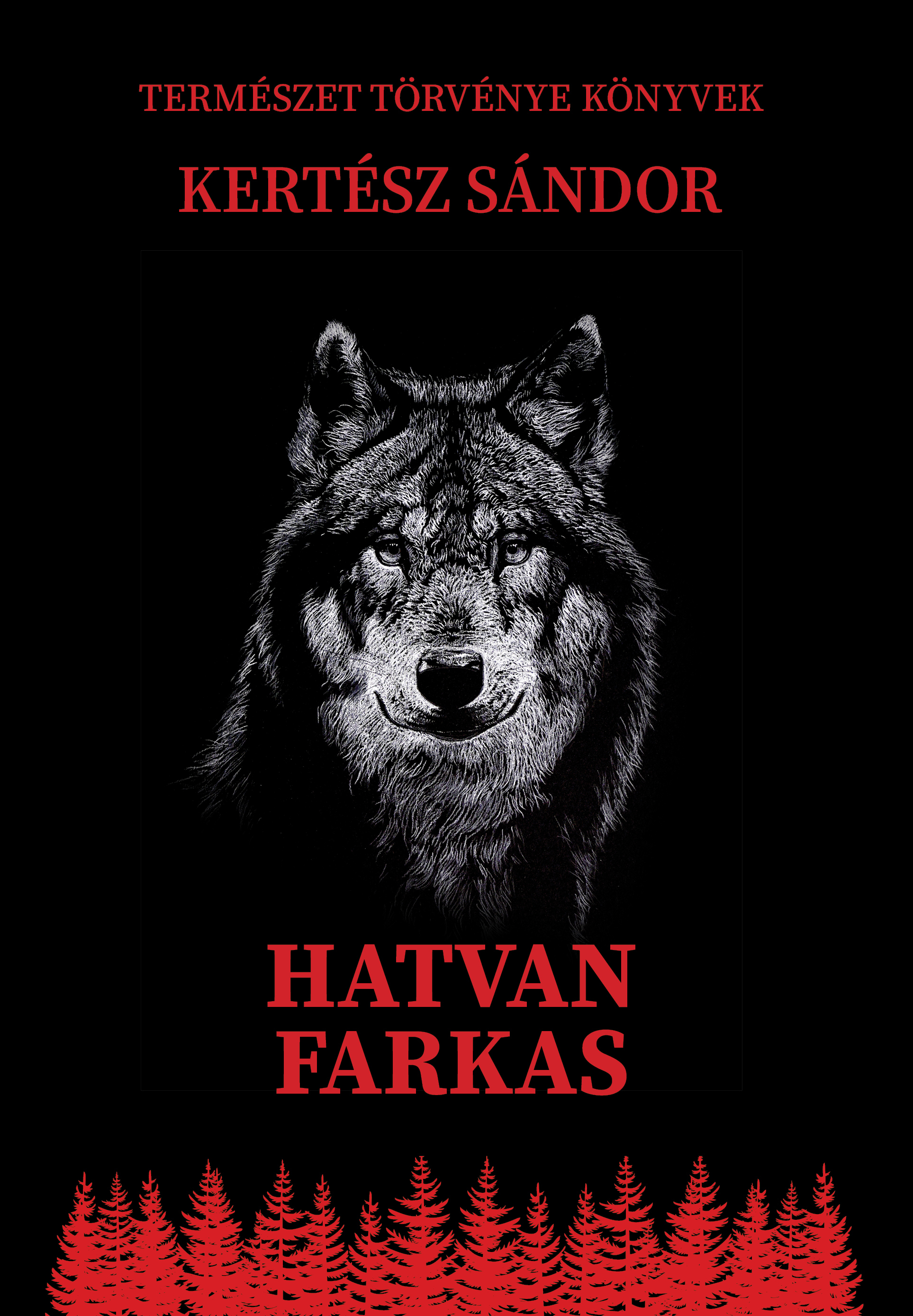 KERTÉSZ SÁNDOR - Hatvan farkas