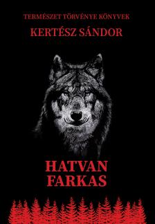 KERTÉSZ SÁNDOR - Hatvan farkas