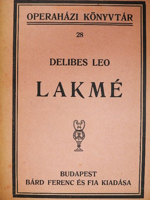 Delibes Leo - Lakmé [antikvár]