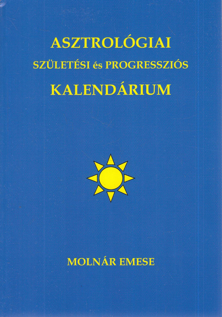 Molnár Emese - Asztrológiai születési és progressziós kalendárium [antikvár]
