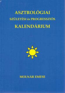 Molnár Emese - Asztrológiai születési és progressziós kalendárium [antikvár]