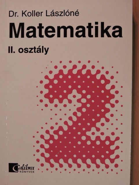 Dr. Koller Lászlóné - Matematika 2. [antikvár]