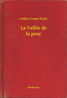 Arthur Conan Doyle - La Vallée de la peur [eKönyv: epub, mobi]