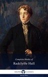 Hall, Radclyffe - Delphi Complete Works of Radclyffe Hall (Illustrated) [eKönyv: epub, mobi]
