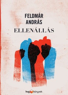 FELDMÁR ANDRÁS - Ellenállás [eKönyv: epub, mobi]