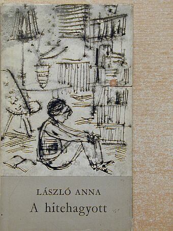 László Anna - A hitehagyott [antikvár]