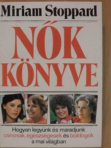 Miriam Stoppard - Nők könyve [antikvár]