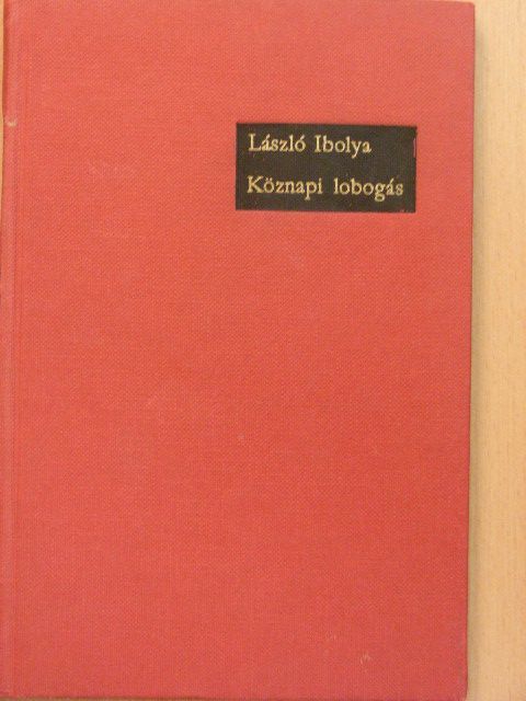 László Ibolya - Köznapi lobogás [antikvár]