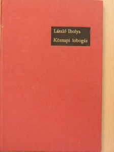 László Ibolya - Köznapi lobogás [antikvár]