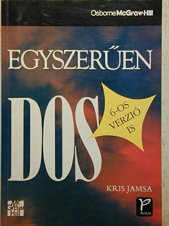 Kris Jamsa - Egyszerűen DOS [antikvár]