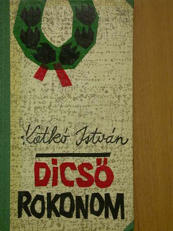 Katkó István - Dicső rokonom [antikvár]