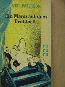 Neil Paterson - Ein Mann auf dem Drahtseil/George Wilson [antikvár]