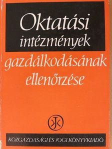 Baranyai Zoltán - Oktatási intézmények gazdálkodásának ellenőrzése [antikvár]