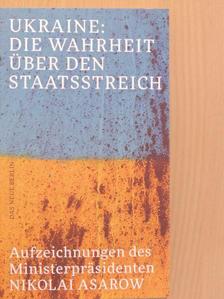 Ukraine: Die Wahrheit über den Staatsstreich [antikvár]