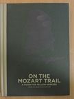 Albert Seitlinger - On the Mozart trail [antikvár]