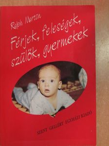 Ralph Martin - Férjek, feleségek, szülők, gyermekek [antikvár]