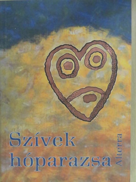 A. Szentróthy Mária - Szívek hóparazsa (dedikált példány) [antikvár]