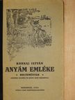 Kornai István - Anyám emléke [antikvár]
