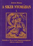 Zsíros Rózsa - A siker nyomában I. [antikvár]