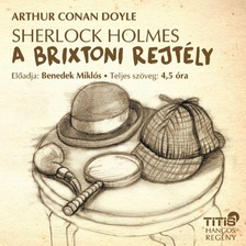 Arthur Conan Doyle - Sherlock Holmes - A brixtoni rejtély [eHangoskönyv]