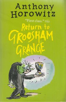 Anthony Horowitz - Return to Groosham Grange [antikvár]