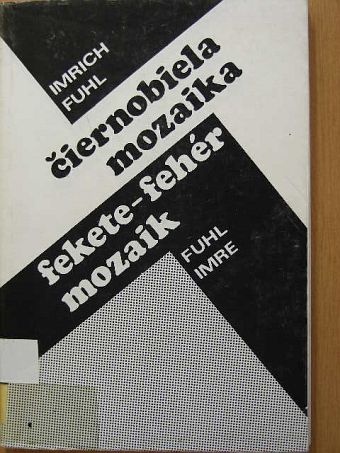 Fuhl Imre - Fekete-fehér mozaik [antikvár]