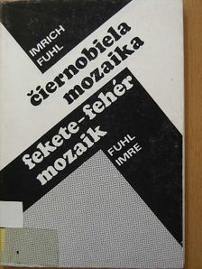 Fuhl Imre - Fekete-fehér mozaik [antikvár]