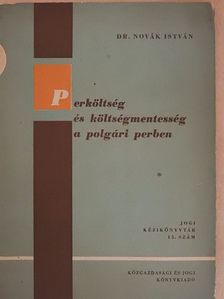Dr. Novák István - Perköltség és költségmentesség a polgári perben [antikvár]